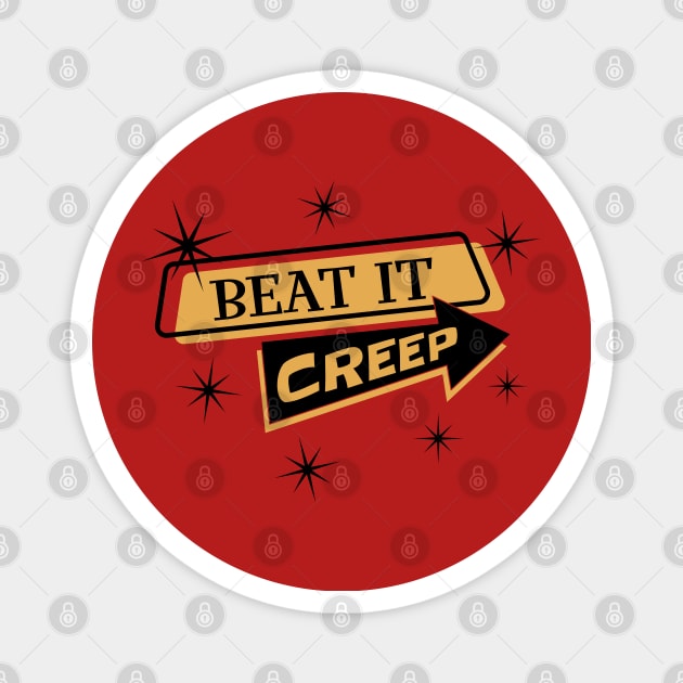 Beat It Creep Magnet by SunGraphicsLab